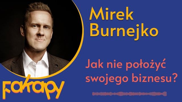 #15 - Jak nie położyć swojego biznesu? | Mirek Burnejko смотреть онлайн