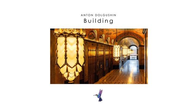 Anton Dolgushin - Building