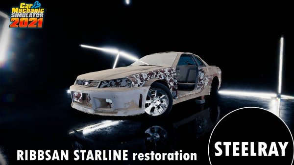 Car Mechanic Simulator 2021 RIBBSAN STARLINE restoration