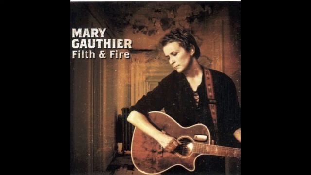 Mary Gauthier - The Sun Fades The Color Of Everything [Audio] смотреть онлайн