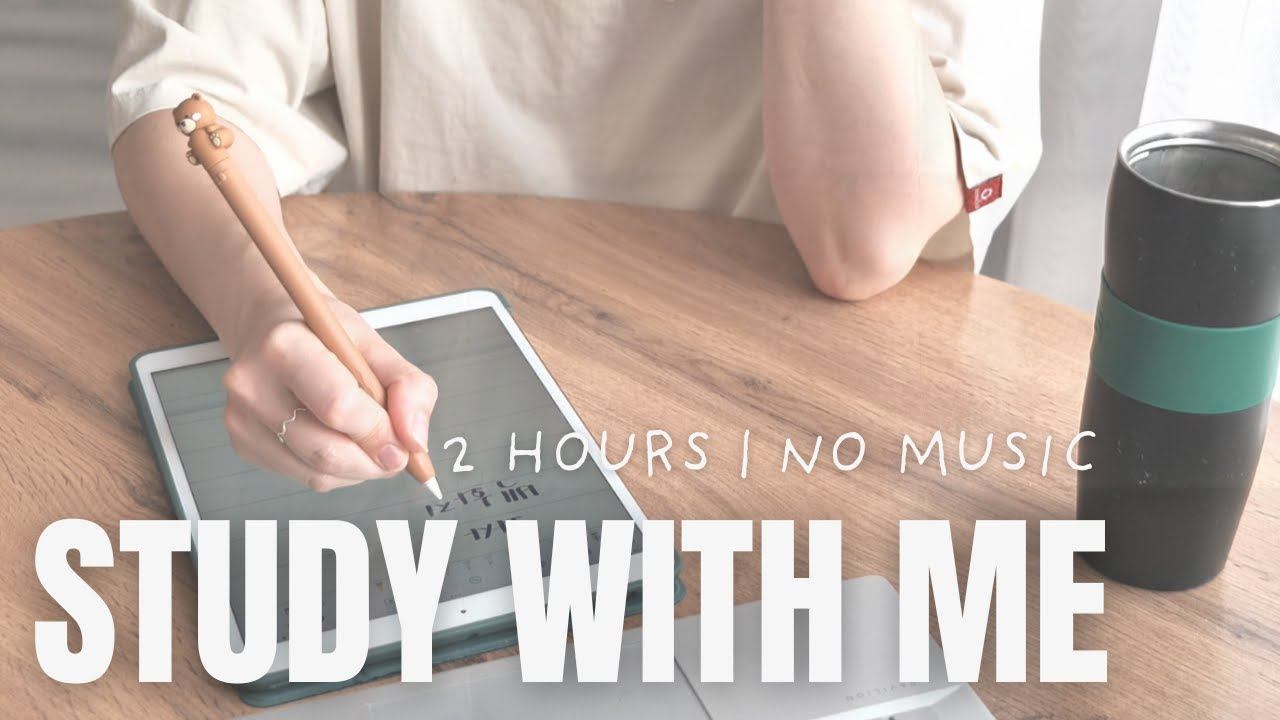 2-HOURS STUDY WITH ME | No Music | No Break | Deep Focus