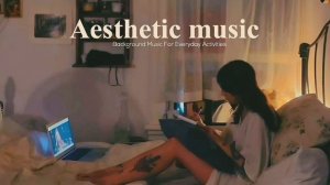 Aesthetic Playlist