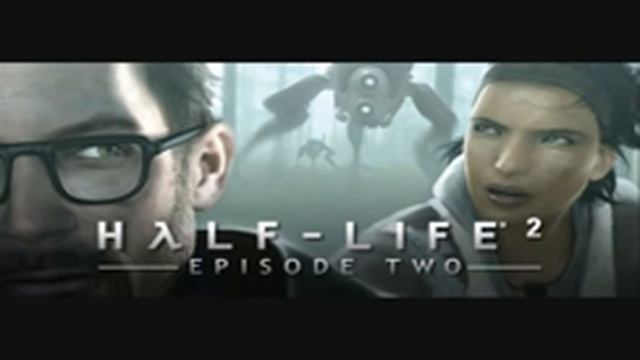 Half Life 2: Episode Two [Soundtrack] - Dark Interval смотреть онлайн