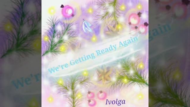 Ivolga - We're Getting Ready Again (Audio) смотреть онлайн