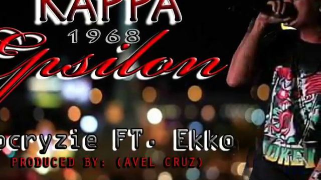 Kappa Epsilon - Pocryzie ft. Ekko (Produced by: Avel Cruz) смотреть онлайн