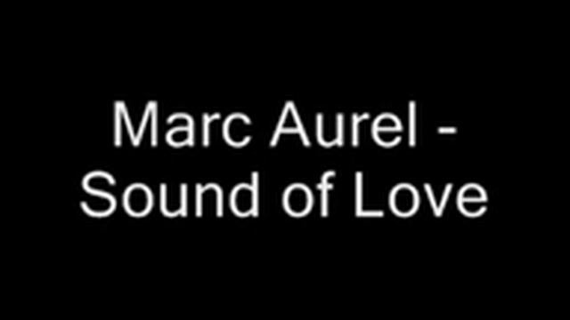 Marc Aurel - Sound of Love смотреть онлайн