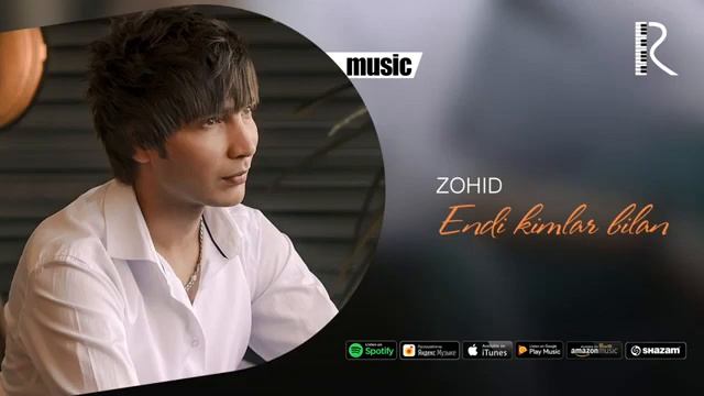 ▶️ Zohid - Endi Kimlar Bilan | Зохид - Энди кимлар билан