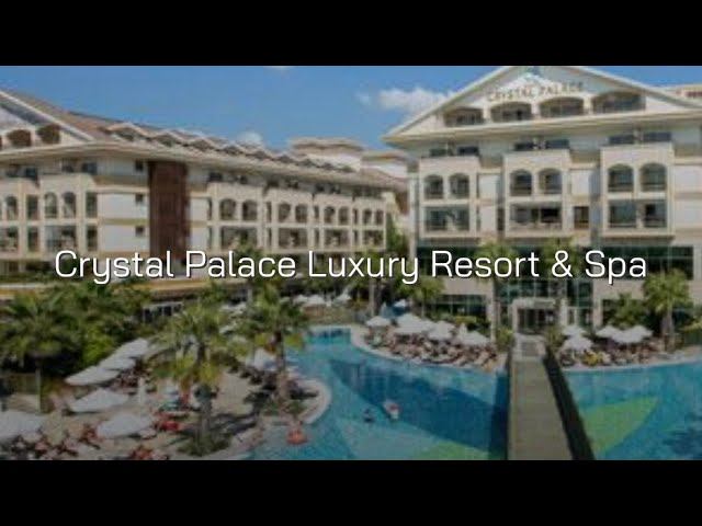 CRYSTAL PALACE LUXURY RESORT (Сиде, Турция)