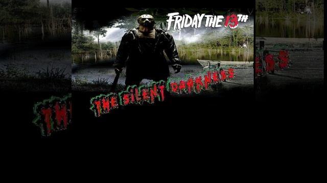 The silent darkness (Friday the 13th, Nostalgia)