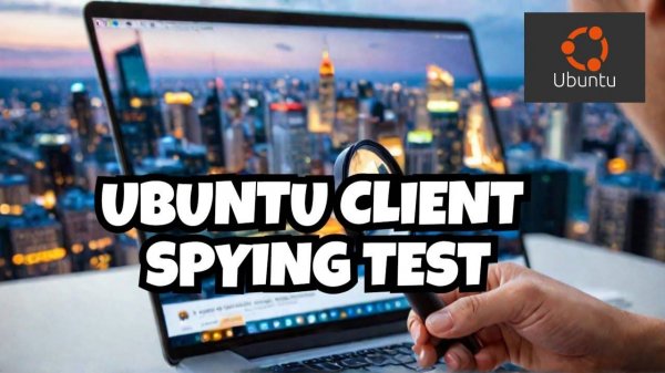 Ubuntu's "Privacy" Exposed: What It Really Sends Over the Internet