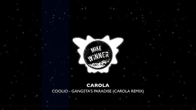 COOLIO - GANGSTA'S PARADISE (CAROLA REMIX) смотреть онлайн