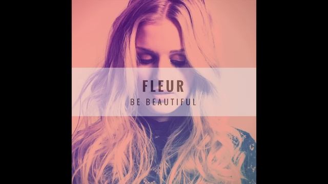 Fleur - Be Beautiful смотреть онлайн