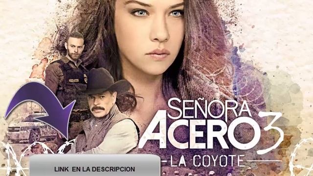 Señora Acero 3: La Coyote - Capítulo 30 HD Online смотреть онлайн