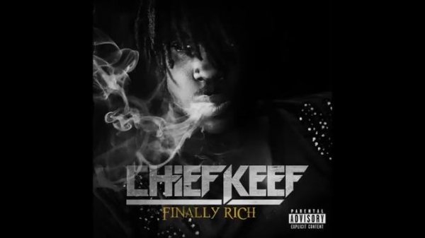 Chief Keef - Hate Bein' Sober (feat. 50 Cent & Wiz Khalifa) Finally Rich (Deluxe Edition)