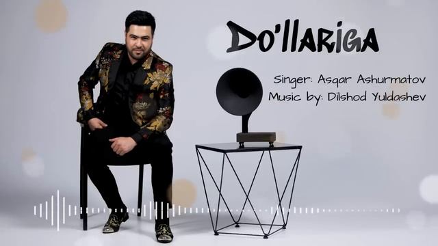 Asqar Ashurmatov - Do'llariga | Аскар Ашурматов - Долларига