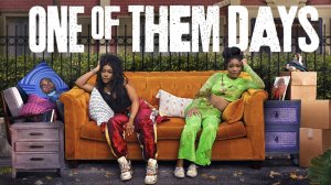 Тот самый день | One of Them Days (2025)