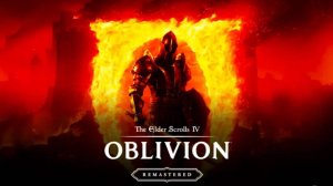 хардкор - играю первый раз The Elder Scrolls 4: Oblivion Remastered
