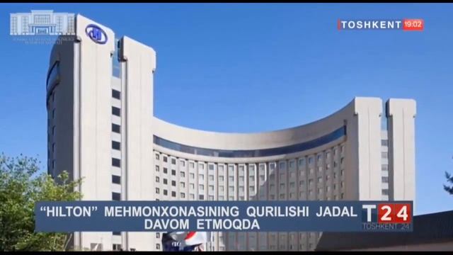 Toshkent24 | "Tashkent city"даги 5 юлдузли "Hilton" мехмонхонаси [05.07.2019] смотреть онлайн