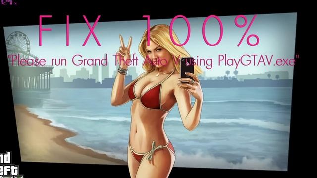Solved "Please run Grand Theft Auto V using PlayGTAV.exe" смотреть онлайн