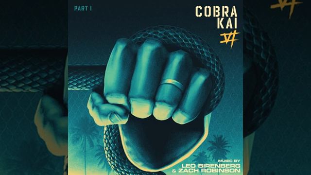 Cobra Kai Season 6 Soundtrack | Capture The Flag - Leo Birenberg & Zach Robinson | Part - 1 Score |