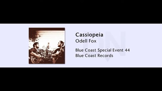 Odell Fox - Cassiopeia - Blue Coast Special Event 44 - 10 смотреть онлайн