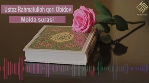5. Моида сураси - Устоз Раҳматуллоҳ қори Обидов | Moida surasi - Ustoz Rahmatulloh qori Obidov