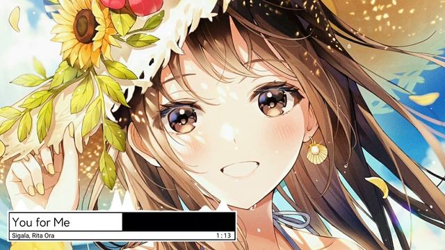 「 Nightcore 」- You for Me | Sigala, Rita Ora смотреть онлайн