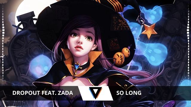 [Trap] - Dropout feat. ZADA - So Long смотреть онлайн