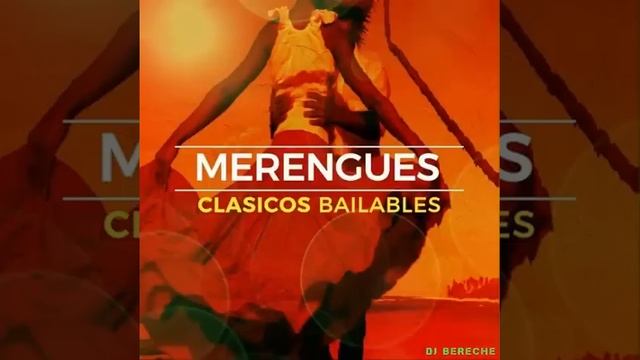 SET MERENGUE CLASICO DJ BERECHE смотреть онлайн
