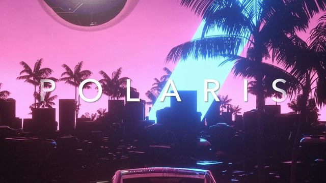 POLARIS - A Synthwave Retrowave Mix For Nostalgic Millennials