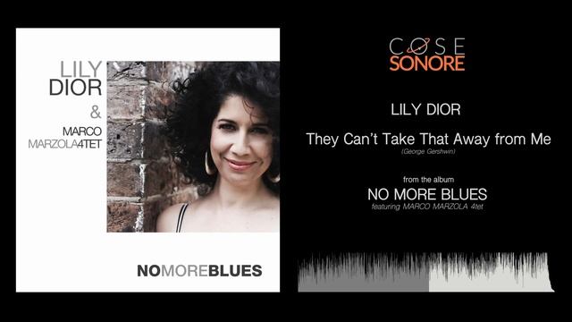 Lily Dior - They Can't Take That Away from Me - Official Recording смотреть онлайн