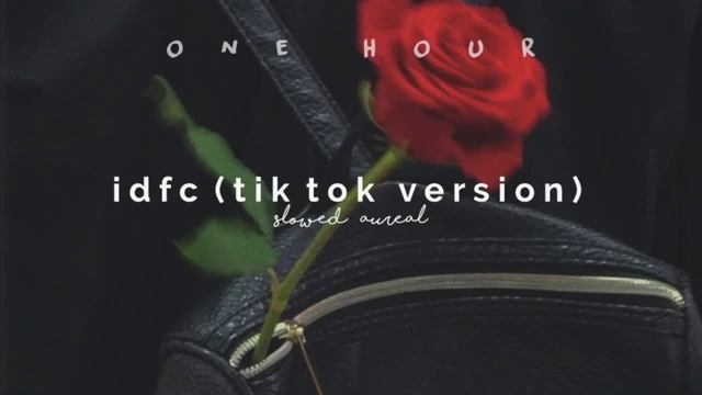 1 Hour Loop | Blackbear - Idfc [tiktok Version] (slowed + Reverb)