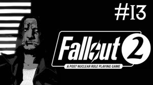 Fallout 2: Restoration Project # прохождение за порченого [13]