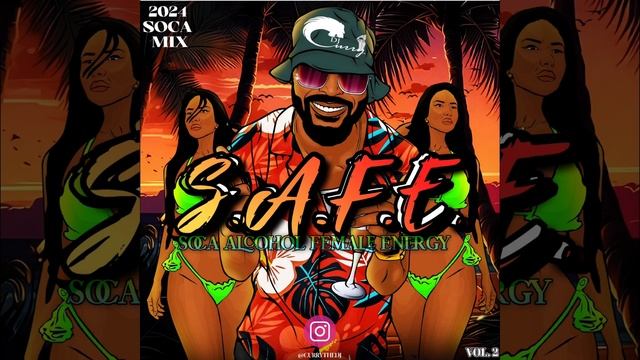 DJ CURRY 2024 SOCA MIX - S.A.F.E. VOL.2 смотреть онлайн