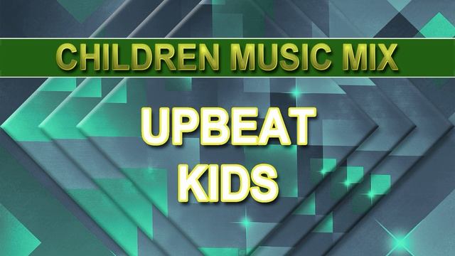 Upbeat Kids (Children Music Mix)