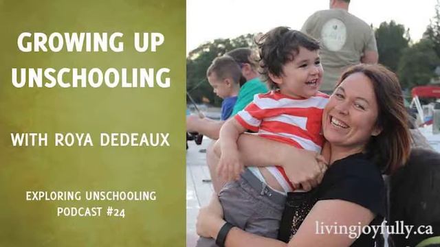Growing Up Unschooling with Roya Dedeaux, Episode 24 смотреть онлайн