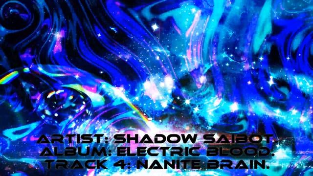 0077 - Track 4 : Nanite Brain. - Album : Electric Blood. - Artist : Shadow Saibot. смотреть онлайн