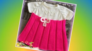 Платье для маленькой барышни спицами 💕🔥Расскажу как связать👍