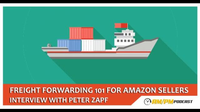 EP46 - Interview With Peter Zapf From Global Services – Freight Forwarding 101 For Amazon FBA. смотреть онлайн