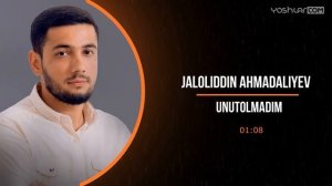 Jaloliddin Ahmadaliyev - Unutolmadim | Жалолиддин Аҳмадалиев - Унутолмадим