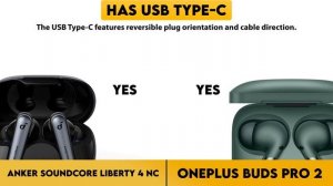 Anker Soundcore Liberty 4 NC vs OnePlus Buds Pro 2 Comparison