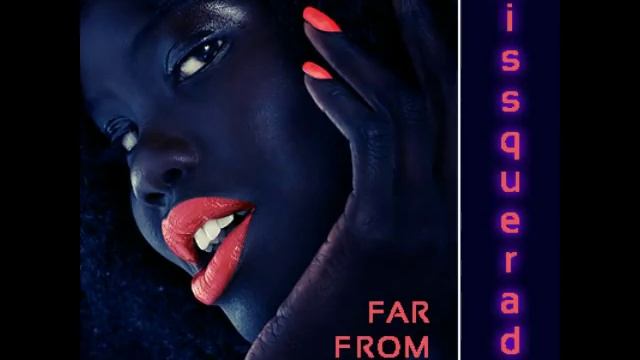 Missquerada Far From Love