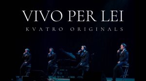 Кватро Originals - Vivo per lei
