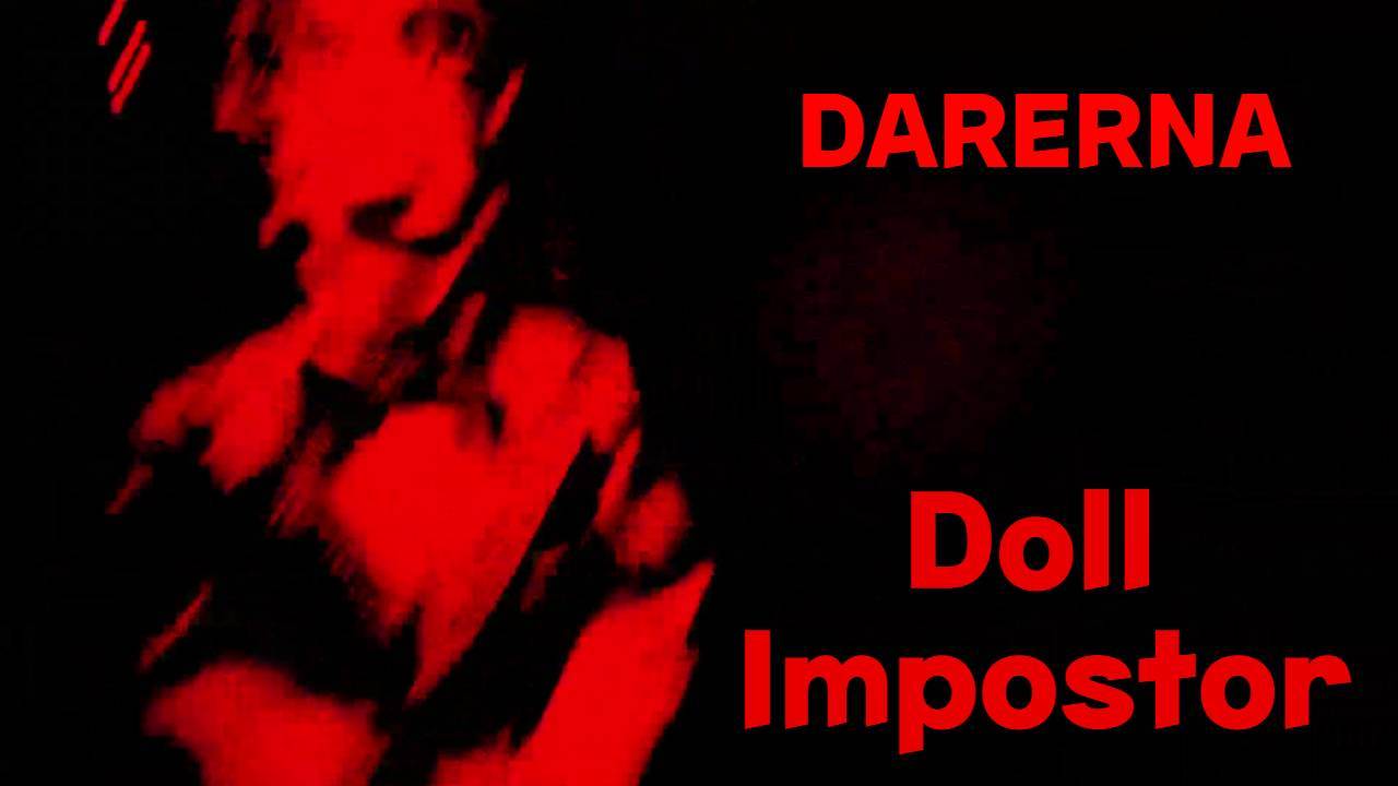 Doll Impostor / Теперь я БОЮСЬ кукол