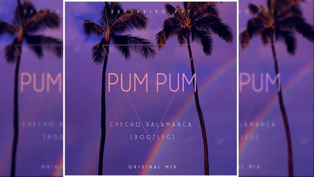 Pum Pum 2.0 - (Checho Xclusive) Original Mix ( Guaracha, Aleteo, Zapateo 2021 ) смотреть онлайн