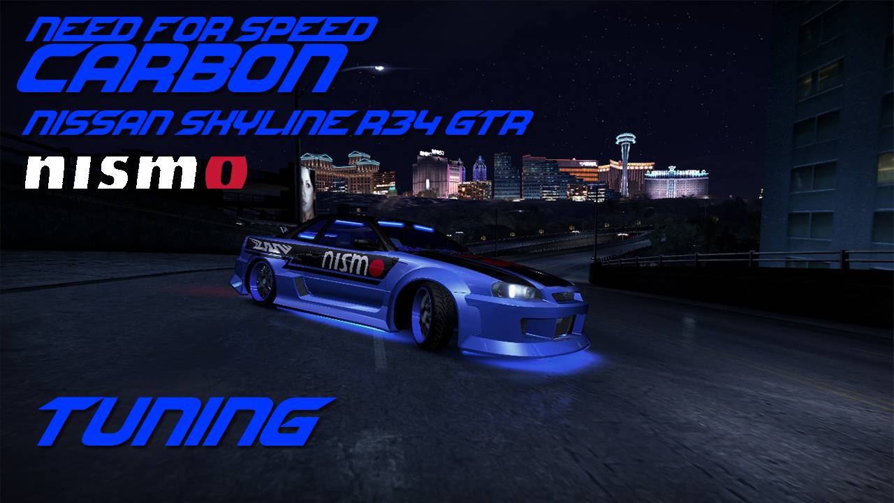 Need for Speed Carbon Tuning Nissan Skyline R34 GTR Nismo