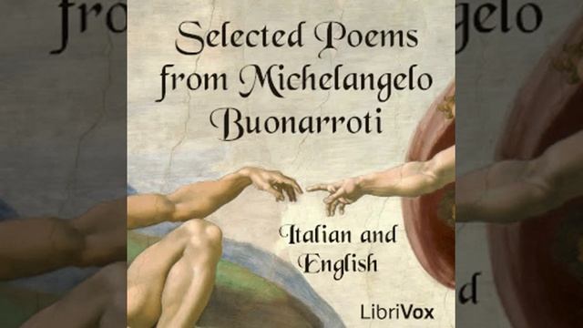 Selected Poems from Michelangelo Buonarroti (Italian and English) by Michelangelo Buonarroti смотреть онлайн