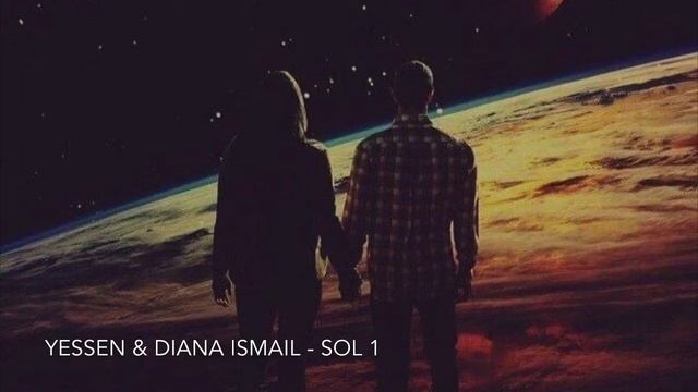 Есен Жүсіпов & Диана Исмаил - SOL 1