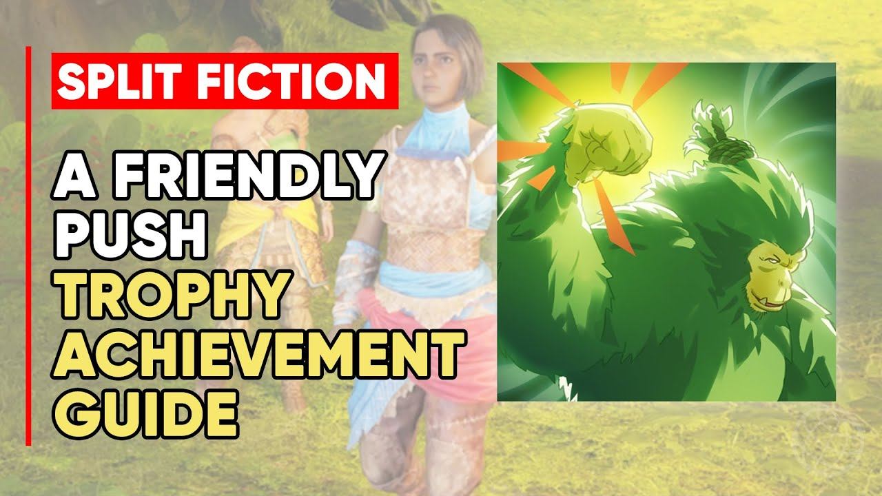 Split Fiction A Friendly Push Trophy/Achievement Guide смотреть онлайн