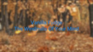 Vanilla Fudge - The Windmills Of Your Mind (русские субтитры)